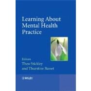 Learning About Mental Health Practice by Stickley, Theo; Bassett, Thurstine, 9780470512265