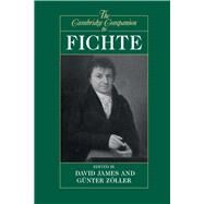 The Cambridge Companion to Fichte by Edited by David James , Günter Zöller, 9780521472265