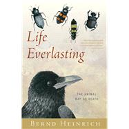 Life Everlasting by Heinrich, Bernd, 9780544002265
