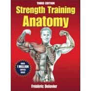 Strength Training Anatomy by Delavier, Frederic, 9780736092265