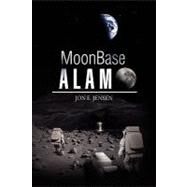 Moonbase Alamo by Jensen, Jon, 9781456892265