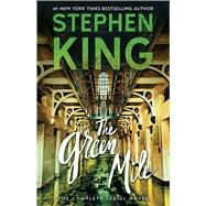 The Green Mile The Complete Serial Novel by King, Stephen, 9781501192265
