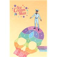 Ice Cream Man 3 by Prince, W. Maxwell; Morazzo, Martin (ART); O'halloran, Chris; Good Old Neon, 9781534312265