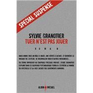 Tuer n'est pas jouer by Sylvie Granotier, 9782226182265