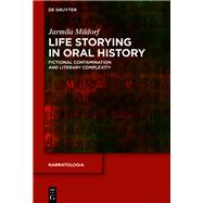 Life Storying in Oral History by Jarmila Mildorf, 9783111072265