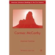 Cormac McCarthy American Canticles by Lincoln, Kenneth, 9780230612266