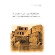 A Confiscated Memory by Weiss, Yfaat; Greenberg, Avner, 9780231152266