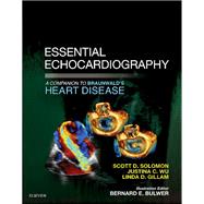 Essential Echocardiography by Solomon, Scott D., M.D.; Wu, Justina C., M.D., Ph.D.; Gillam, Linda D., M.D.; Bulwer, Bernard E., 9780323392266