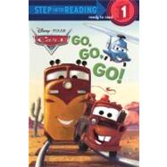 Go, Go, Go! by Lagonegro, Melissa; Cohee, Ron; Mawhinney, Art; Disney Storybook Artists, 9780606152266