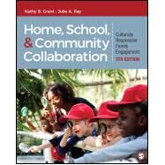 Home, School, and Community Collaboration Culturally Responsive Family Engagement by Kathy B. Grant , Julie A. Ray, 9781071812266