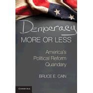 Democracy More or Less by Cain, Bruce E., 9781107612266