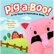 Pig-a-Boo! A Farmyard Peekaboo Book by Runnells, Treesha; DePrisco, Dorothea, 9781416972266