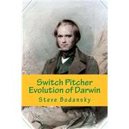 Switch Pitcher by Bodansky, Steve, 9781502792266
