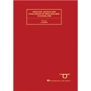 Analysis, Design and Evaluation of Man-Machine Systems, 1988 : Selected Papers from the Third IFAC-IFIP-IEA-IFORS Conference, Oulu, Finland, 14-16 June, 1988 by IFAC;IFIP;IFORS;IEA Conference on Analysis, Design, and Evaluation of Man-Machine Systems; Ranta, Jukka; Ranta, Jukka; International Federation of Automatic Control, 9780080362267