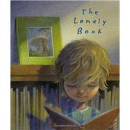 The Lonely Book by Bernheimer, Kate; Sheban, Chris, 9780375862267