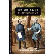 Lee and Grant at Appomattox by Kantor, MacKinlay, 9780760352267