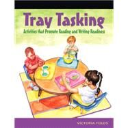 Tray Tasking Activities that Promote Reading and Writing Readiness by Folds, Victoria, 9781401872267