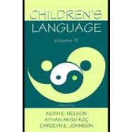 Children's Language: Volume 11: Interactional Contributions to Language Development by Nelson, Keith E.; Aksu-ko!, Ayhan; Johnson, Carolyn E.; Aksu-Koc, Ayhan, 9781410612267