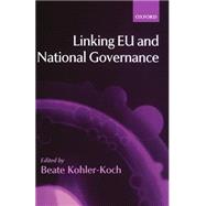 Linking Eu and National Governance by Kohler-Koch, Beate, 9780199252268