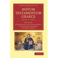 Novum Testamentum Graece by Von Tischendorf, Constantin; Gregory, Caspar Rene; Abbott, Ezra, 9781108062268