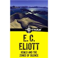 Kemlo and the Zones of Silence by E. C. Eliott, 9781473212268