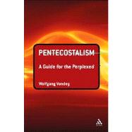 Pentecostalism: A Guide for the Perplexed by Vondey, Wolfgang, 9780567522269