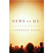 News to Me by Wood, Lawrence, 9780664232269