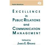 Excellence in Public Relations and Communication Management by Grunig,James E., 9780805802269