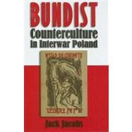 Bundist Counterculture in Interwar Poland by Jacobs, Jack Lester, 9780815632269
