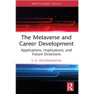 The Metaverse and Career Development by K. G. Priyashantha, 9781040572269