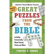 Great Puzzles from the Bible Including Crosswords, Word Search, Trivia, and More by Parker, Timothy E., 9781439192269