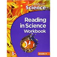 Macmillan/McGraw-Hill Science, Grade 4, Reading in Science Workbook by Unknown, 9780022812270