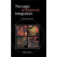 The Logic of Regional Integration: Europe and Beyond by Walter Mattli, 9780521632270