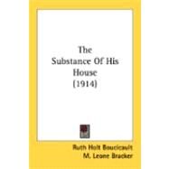 The Substance Of His House by Boucicault, Ruth Holt; Bracker, M. Leone, 9780548842270