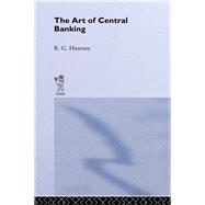 The Art of Central Banking by Hawtrey,Ralph G., 9780714612270