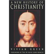 A New History of Christianity by Green, Vivian, 9780826412270