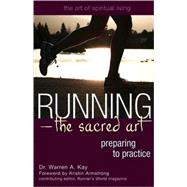 Running the Sacred Art by Kay, Warren, 9781594732270