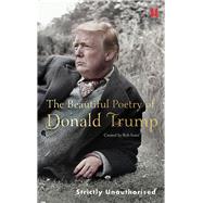 The Beautiful Poetry of Donald Trump by Sears, Robert, 9781786892270
