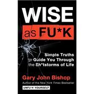 Wise Af by Bishop, Gary John, 9780062952271