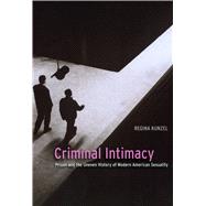 Criminal Intimacy by Kunzel, Regina, 9780226462271