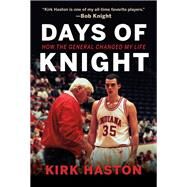 Days of Knight by Haston, Kirk, 9780253022271