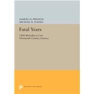 Fatal Years by Preston, Samuel H.; Haines, Michael R., 9780691602271