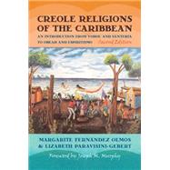 Creole Religions of the Caribbean by Olmos, Margarite Fernandez; Paravisini-Gebert, Lizabeth; Murphy, Joseph M., 9780814762271