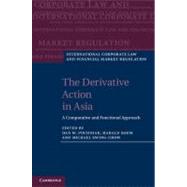 The Derivative Action in Asia: A Comparative and Functional Approach by Puchniak, Dan W.; Baum, Harald; Ewing-chow, Michael, 9781107012271