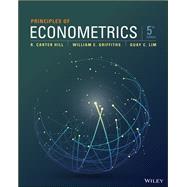 Principles of Econometrics by Hill, R. Carter; Griffiths, William E.; Lim, Guay C., 9781118452271