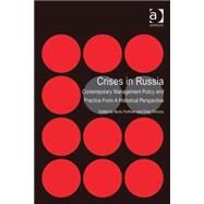 Crises in Russia: Contemporary Management Policy and Practice From A Historical Perspective by Porfiriev,Boris;Simons,Greg, 9781409442271