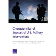 Characteristics of Successful U.s. Military Interventions by Kavanagh, Jennifer; Frederick, Bryan; Stark, Alexandra; Chandler, Nathan; Smith, Meagan L., 9781977402271