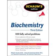 Schaum's Outline of Biochemistry, Third Edition by Kuchel, Philip; Easterbrook-Smith, Simon; Gysbers, Vanessa; Guss, J. Mitchell; Hancock, Dale; Johnston, Jill; Jones, Alan; Matthews, Jacqui, 9780071472272