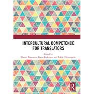 Intercultural Competence for Translators by Tomozeiu, Daniel; Koskinen, Kaisa; D'arcangelo, Adele, 9780367892272