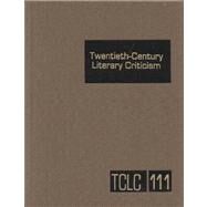 Twentieth-Century Literary Criticism by Pavlovski, Linda; Darga, Scott, 9780787652272